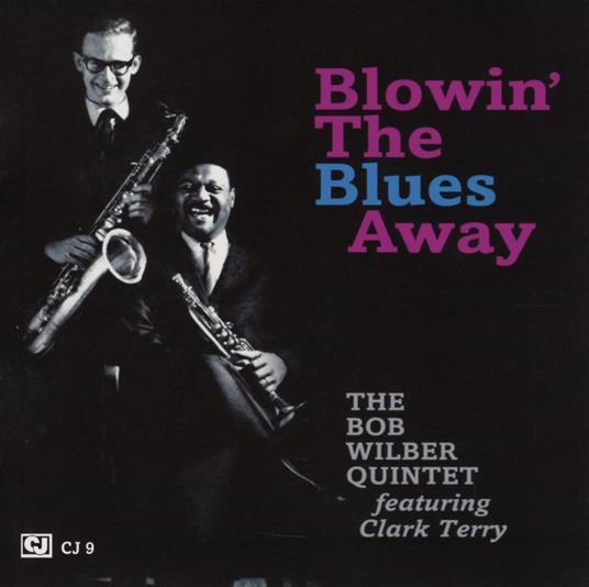 Blowin The Blues Away - CD Audio di Bob Wilber