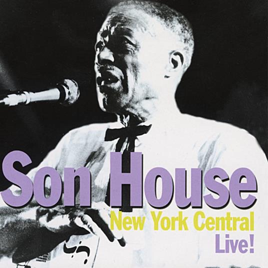 New York Central Live - CD Audio di Son House