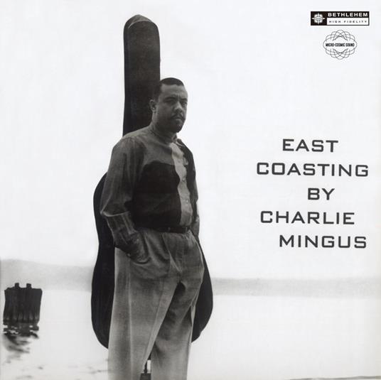 East Coasting +2 (2024 Remastering) - CD Audio di Charles Mingus