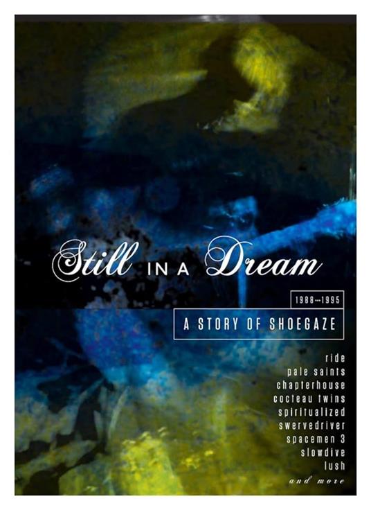 Still In A Dream: Story Of Shoegaze 1988-1995 - CD Audio