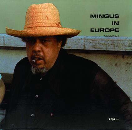 Mingus In Europe Volume 1 - CD Audio di Charles Mingus