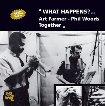 What Happens? - CD Audio di Phil Woods,Art Farmer