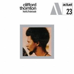 Ketchaoua (2024 Digital Remastering) - CD Audio di Clifford Thornton