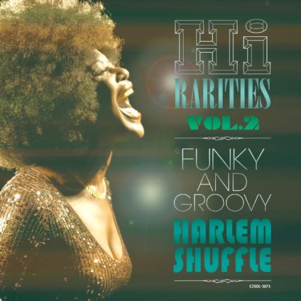 Hi Rarities Vol.2: Funky And Groovy-Harlem Shuffle - CD Audio