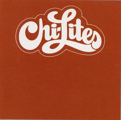 The Chi-Lites - CD Audio di Chi-Lites