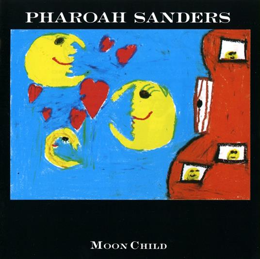 Moon Child - CD Audio di Pharoah Sanders