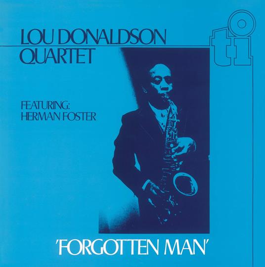 Forgotten Man - CD Audio di Lou Donaldson