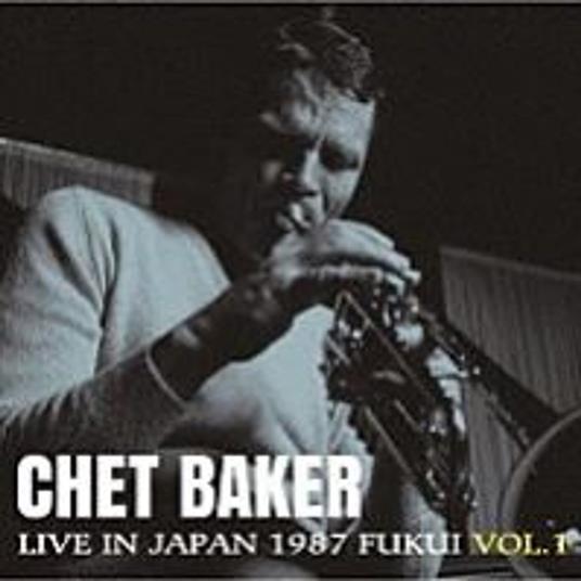 Live In Japan 1987 Fukui Vol.1 - CD Audio di Chet Baker