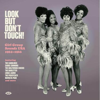 Look But Dont Touch! Girl Group Sounds USA 1962-1966 - Vinile LP