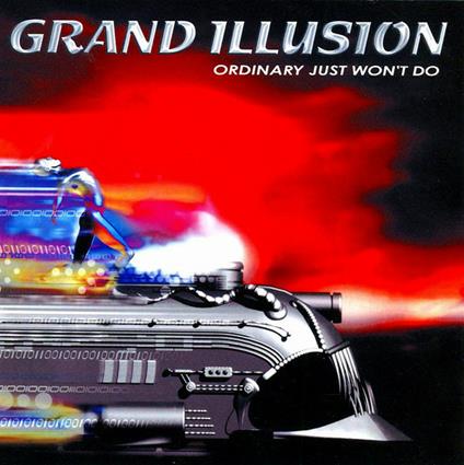 Ordinary Just Won't do - CD Audio di Grand Illusion