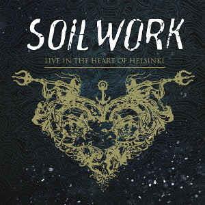 Live In The Heart Of Helsinki - CD Audio di Soilwork
