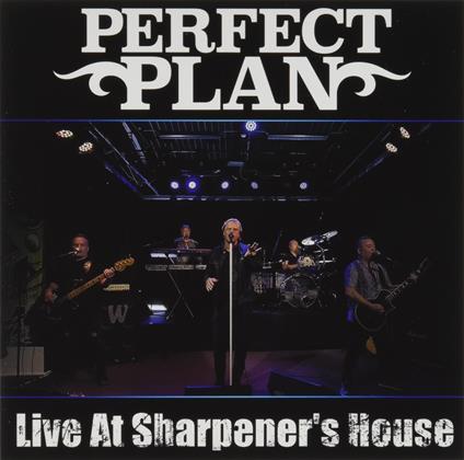 Live At Sharpener's House - CD Audio di Perfect Plan