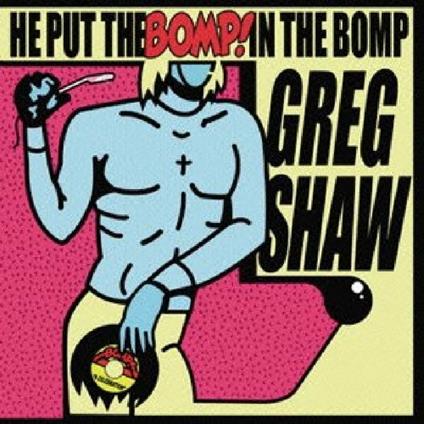 He Put the Bomp! - CD Audio