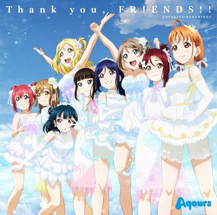 Thank You, Friends!! - CD Audio di Aqours