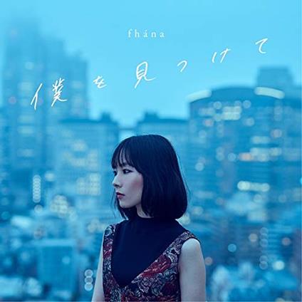 Boku Wo Mitsukete (Artist-Ban) - CD Audio di Fhana