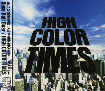 High Color Times - CD Audio di Base Ball Bear
