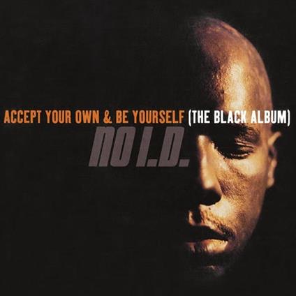 No I.D. - Accept Your Own & Be Yourself - CD Audio