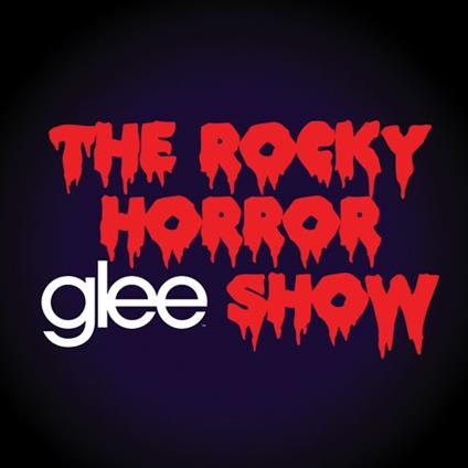 Glee: The Music. The Rocky Horror Glee Show (Colonna Sonora) - CD Audio