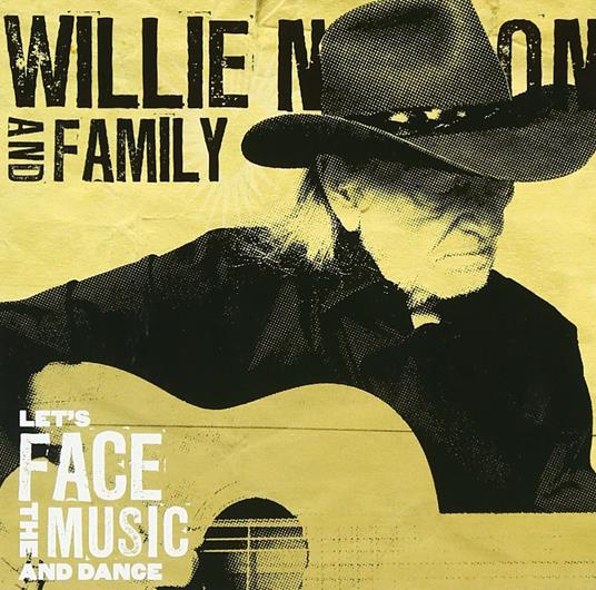 Let's Face The Music And Dance - CD Audio di Willie Nelson