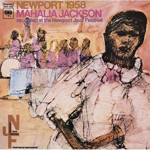 Newport 1958 Maharia Jackson Recorded At The Newport Jazz Festival - CD Audio di Mahalia Jackson