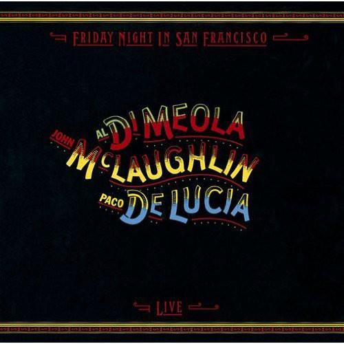 Friday Night In San Francisco - CD Audio di Paco De Lucia,Al Di Meola,John McLaughlin
