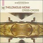 Criss Cross - CD Audio di Thelonious Monk