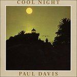 Cool Night (Limited Pressing Until 180331/Low Price) - CD Audio di Paul Davis