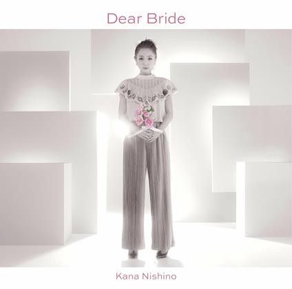 Dear Bride - CD Audio di Kana Nishino