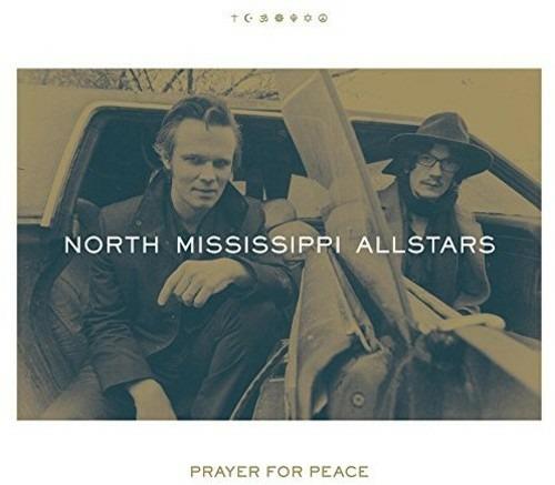 Prayer For Peace - CD Audio di North Mississippi Allstars