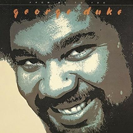From Me to You (Limited Edition) - CD Audio di George Duke