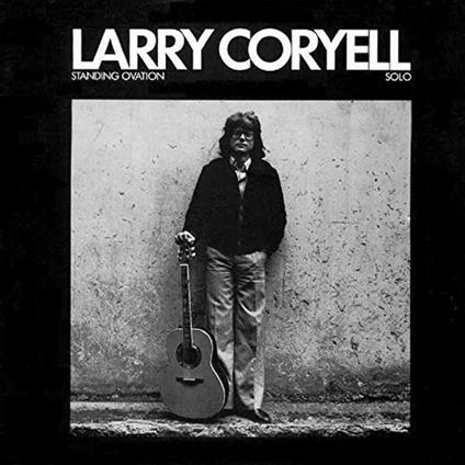 Standing Ovation (Limited Edition) - CD Audio di Larry Coryell