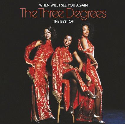 When Will I See You... - CD Audio di Three Degrees