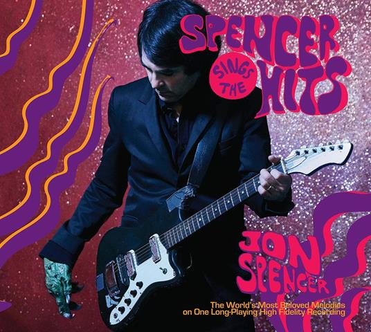 Spencer Sings The Hits! - CD Audio di Jon Spencer