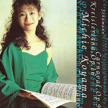 Carnaval - Kreisleriana - CD Audio di Robert Schumann,Michie Koyama