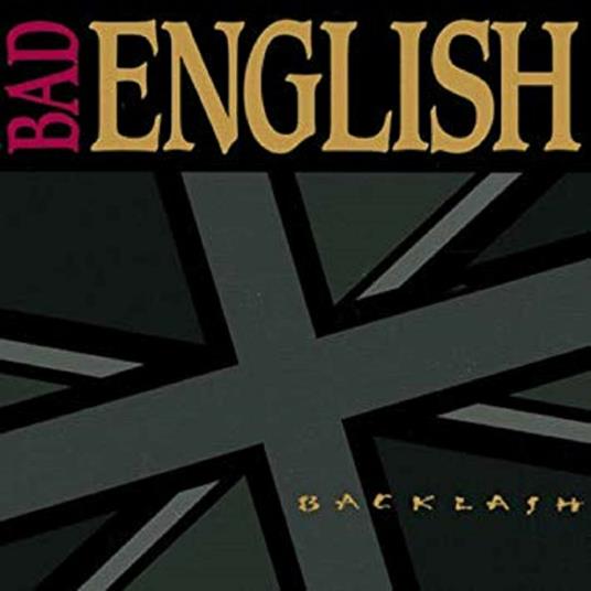 Backlash (Limited) - CD Audio di Bad English