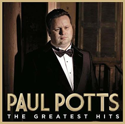 Greatest Hits - CD Audio di Paul Potts