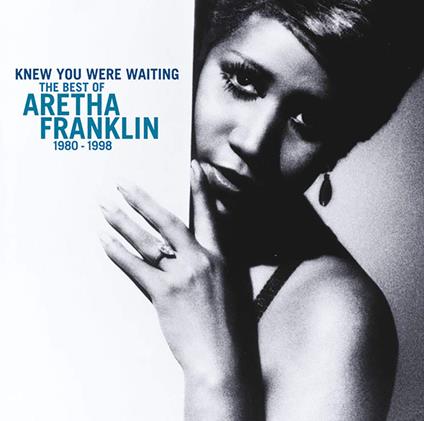 Knew You Were Waiting: The Best Of Aretha Franklin 1980-1998 - CD Audio di Aretha Franklin
