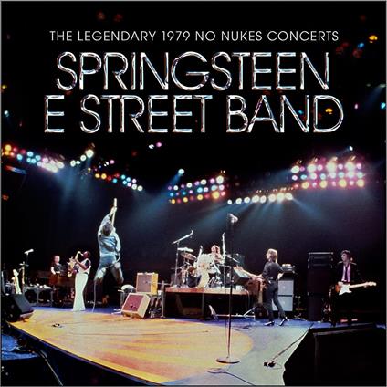 The Legendary 1979 No Nukes Concerts - CD Audio di Bruce Springsteen