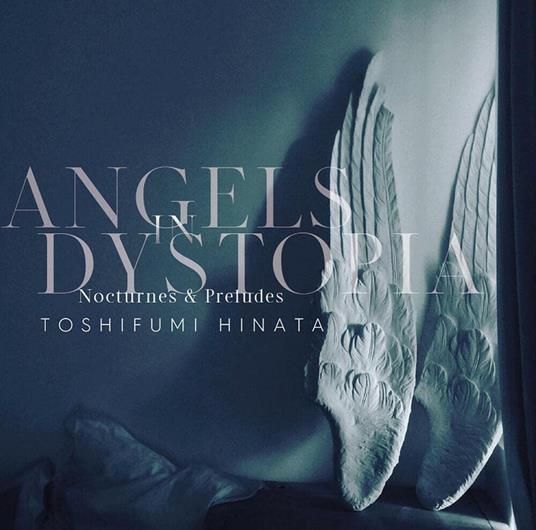 Angels In Dystopia Nocturnes & Preludes -Analog Edition- (Limited) - Vinile LP di Toshifumi Hinata