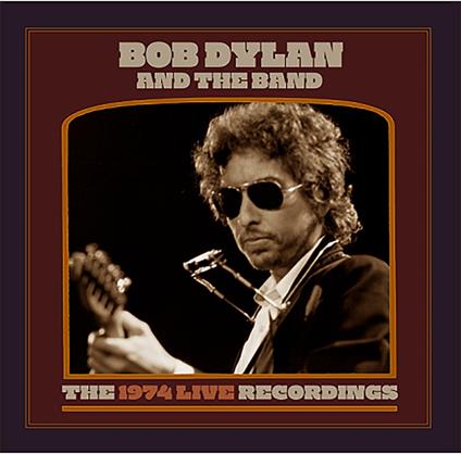 Bob Dylan & The Band. The 1974 Live Recordings (Box Set) - CD Audio di Band,Bob Dylan