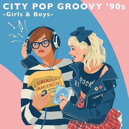 City Pop Groovy 90s: Girls & Boys - CD Audio