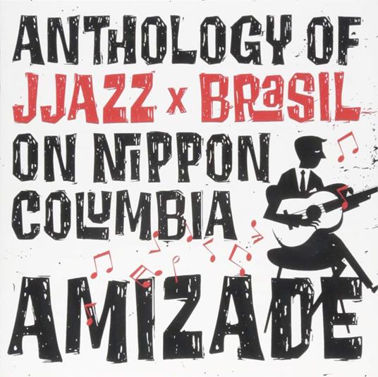 Amizade Anthology Of Jjazz Brasil On Nippon Columbia - CD Audio