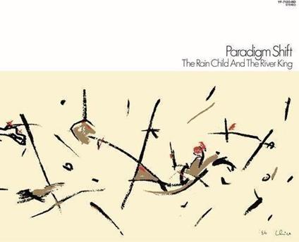 The Rain Child And The River King - Vinile LP di Paradigm Shift