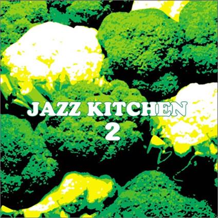 Jazz Kitchen 2 - CD Audio