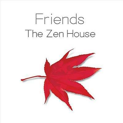Zen House - CD Audio di Friends
