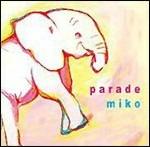 Parade - CD Audio di Miko