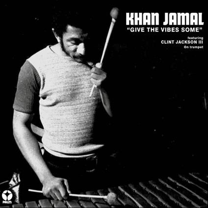 Give The Vibes Some - Vinile LP di Khan Jamal