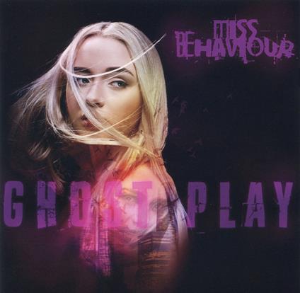 Ghost Play - CD Audio di Miss Behaviour