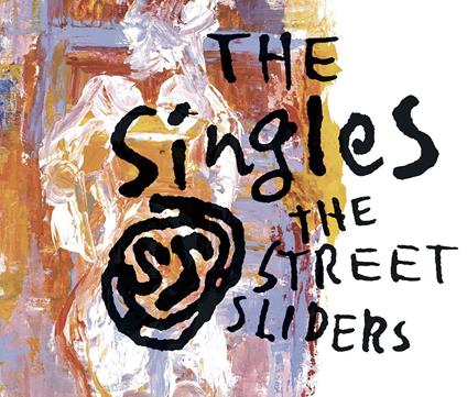 The Singles - CD Audio di Street Sliders