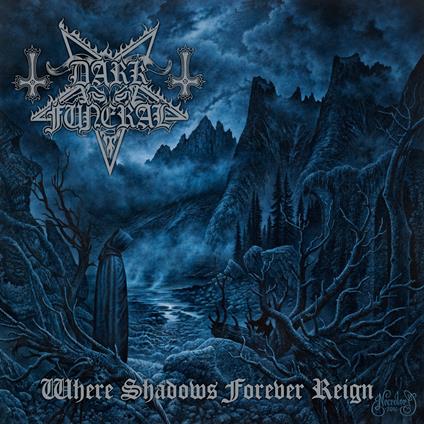 Where Shadows Forever Reign - CD Audio di Dark Funeral